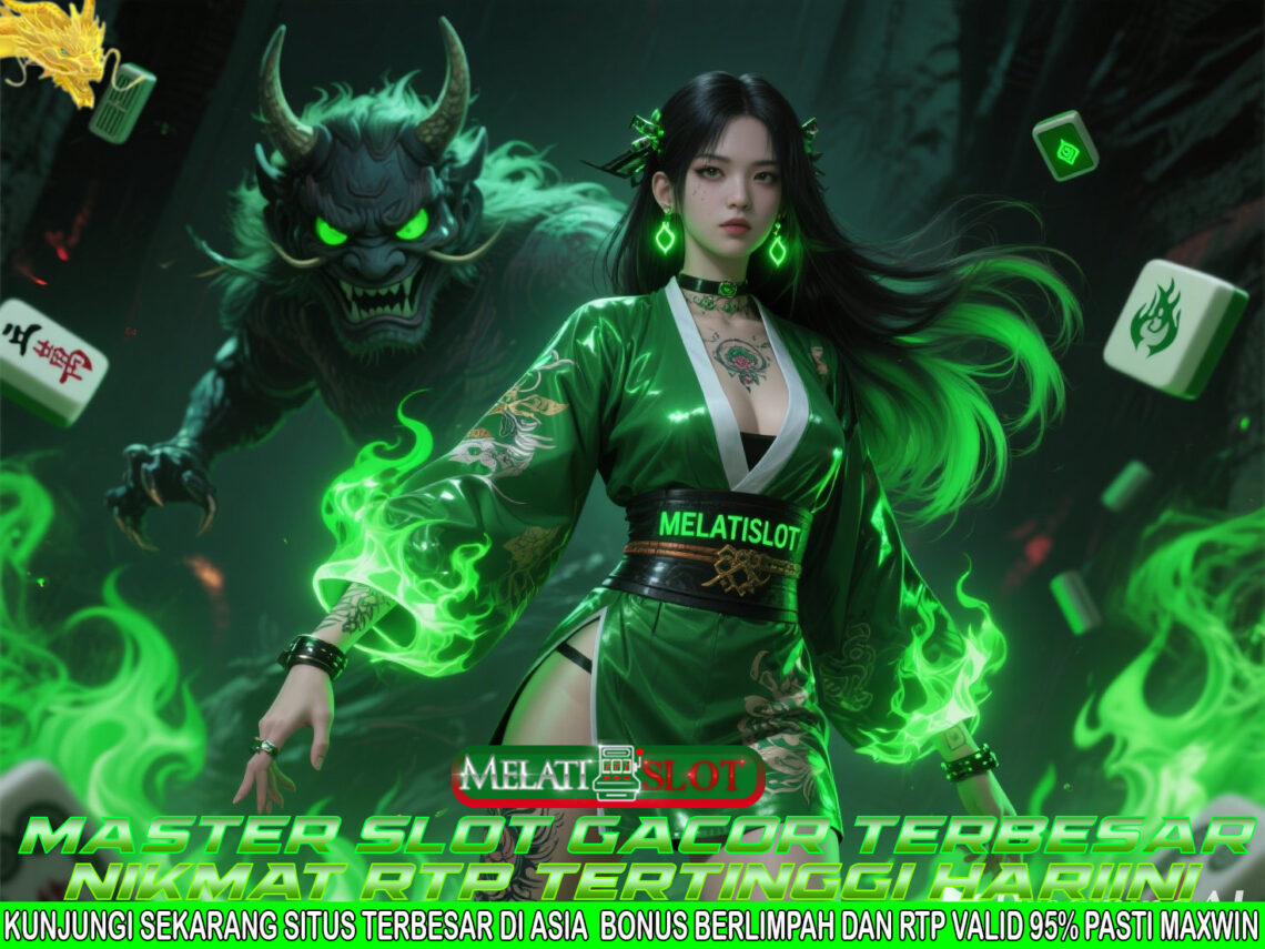 MELATISLOT Delegasi Slot Maxwin 2025 Anti Kalah
