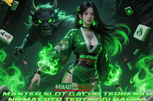 MELATISLOT Delegasi Slot Maxwin 2025 Anti Kalah